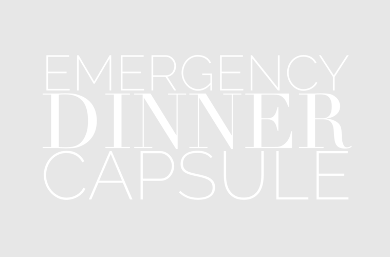 Emergency Dinner Capsule - white text on grey background